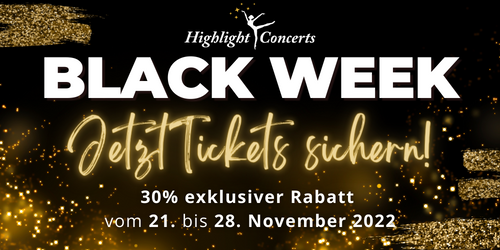 Black Week Highlight Concerts